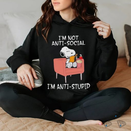 Snoopy I’m not antisocial I’m anti stupid shirt