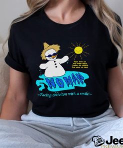 Snowman Faces Oblivion shirt