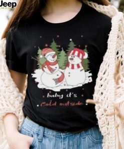 Snowman baby it’s cold outside Christmas T shirt