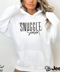 Snuggle Season Cute Winter Weather Shirt