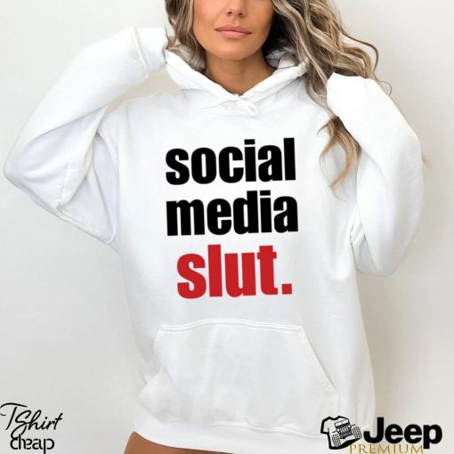 Social media slut shirt