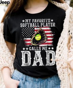 Softball Dad My Favorite Softball Player Calls Me Dad American Flag T shirt