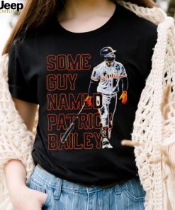 Some Guy named Patrick Bailey shirt