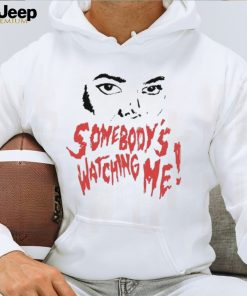 Somebody’s Watching Me Halloween Special shirt