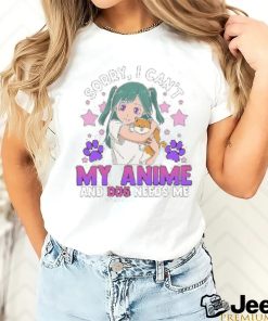 Sorry I Can't Anime shirt