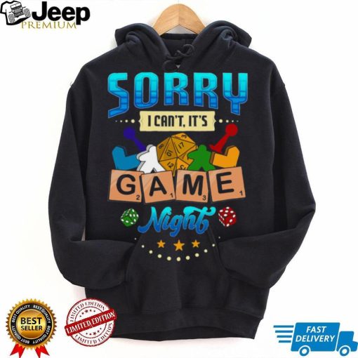 Sorry I Cant Its Game Night Boardgame shirt