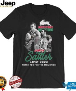 South Sydney Rabbitohs John Sattler 1942 – 2023 Thank You For The Memories Shirt