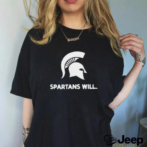 Spartans Will Michigan State Shirt