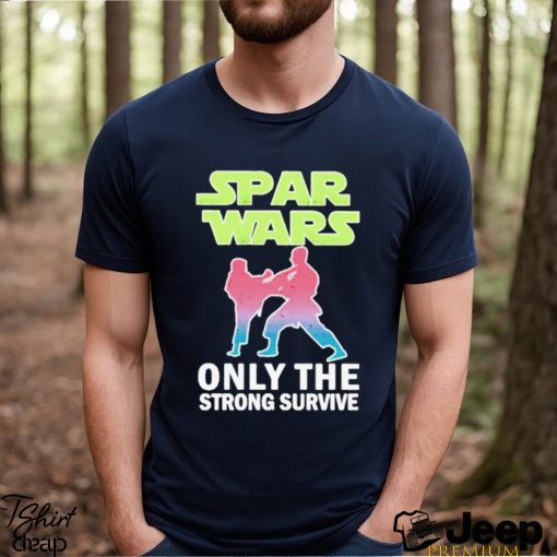 Spas Wars Only The Strong Survive Shirt