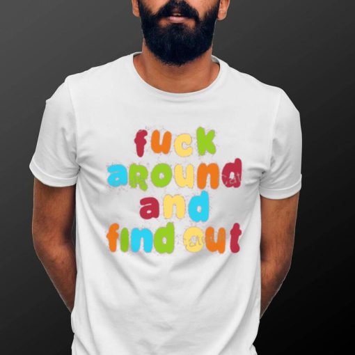 Spencer’s Fuck Around And Find Out Tee Shirt