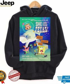 Spongebob squarepants she came from Texas poster shirt