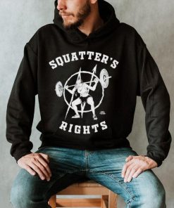 Squatter’s rights shirt, hoodie, sweater and tank top