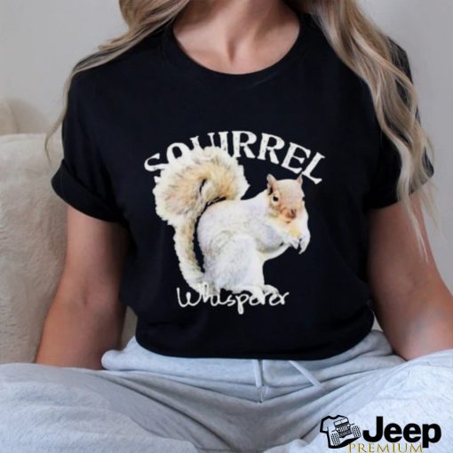 Squirrel Whisperer Shirt