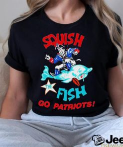 Squish The Fish Go Patriots Shirt