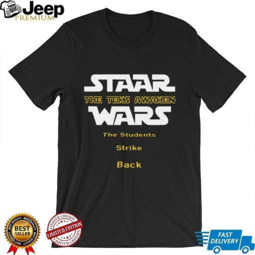 Staar Wars the Teks Awaken the students strike back 2023 shirt