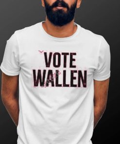 Stacy Blythe Wearing Vote Wallen T Shirt, Hoodie, Tank Top, Sweater And Long Sleeve T Shirt