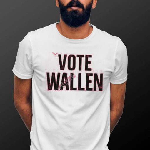 Stacy Blythe Wearing Vote Wallen T Shirt, Hoodie, Tank Top, Sweater And Long Sleeve T Shirt