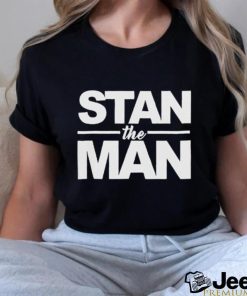 Stan The Man Shirt