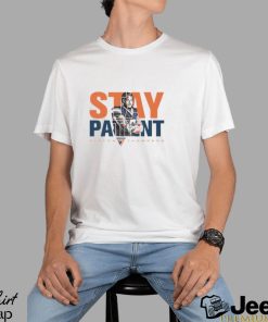 Stay Patient Stefon Thompson Shirt