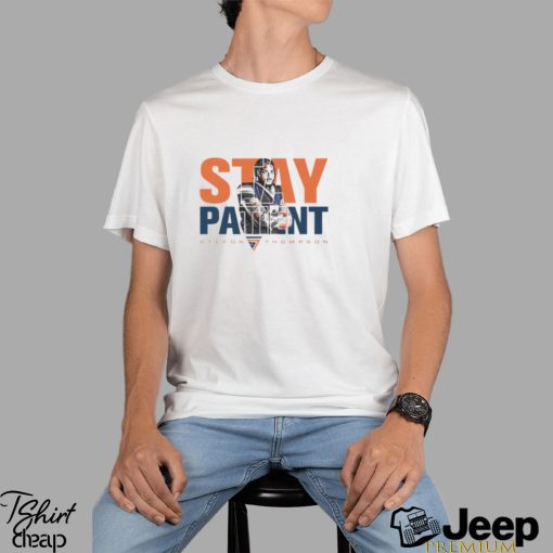 Stay Patient Stefon Thompson Shirt