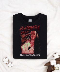 Steph De Lander Deathmatch Queen say my F name horror shirt