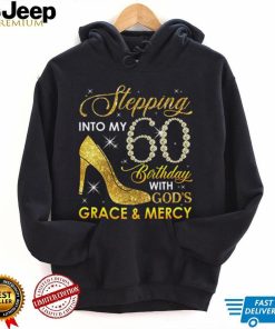 Stepping Into My 60th Birthday with God's Grace and Mercy T Shirt, Custom Birthday T Shirt, 60th Birthday Shirt, Birthday Gift for Grandma Mom