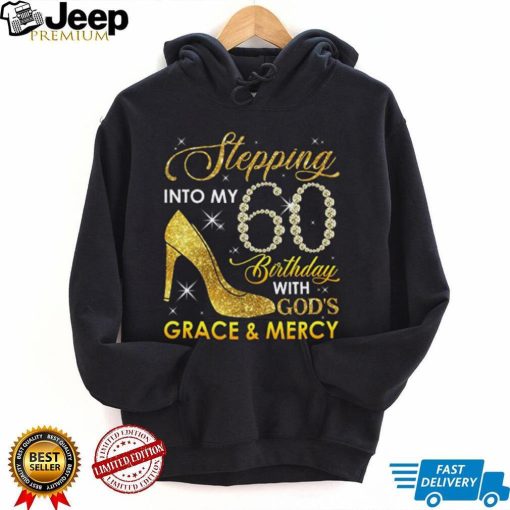 Stepping Into My 60th Birthday with God’s Grace and Mercy T Shirt, Custom Birthday T Shirt, 60th Birthday Shirt, Birthday Gift for Grandma Mom