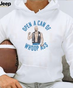 Steve austin open a can of whoop ass shirt