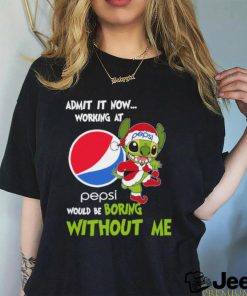 Stitch Admit it now Working at Pepsi would be Boring without Me Christmas 2023 Shirt