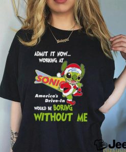 Stitch Admit it now Working at Sonic would be Boring without Me Christmas 2023 Shirt