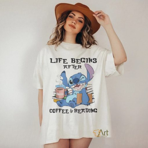 Stitch Life Begins After Coffee And Reading Shirt