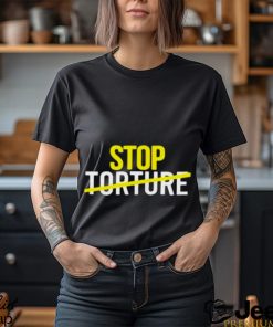 Stop Torture shirt