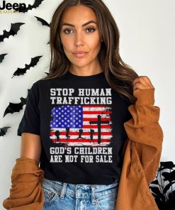 Stop human trafficking God’s children are not for sale America flag shirt