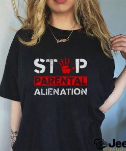 Stop parental alienation shirt