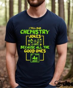 Student Chemistry Teacher For A Chemical Science Shirt