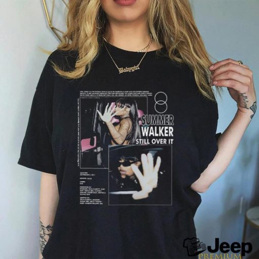 Summer Walker Still Over It T shirt