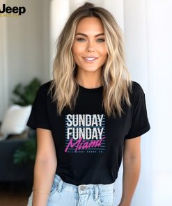 Sunday Funday Miami shirt