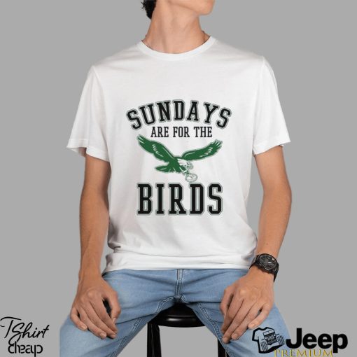 Sundays Are For The Birds Shirt, Gifts For Eagles Fans