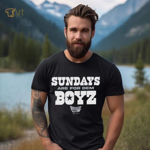 Sundays are for Dem Boyz Apparel for Dallas Football Shirt