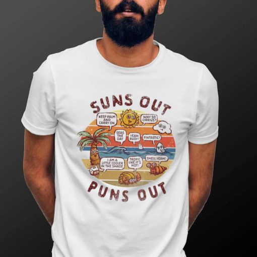 Suns Out Puns out keep palm and carry on why so cirrius vintage shirt