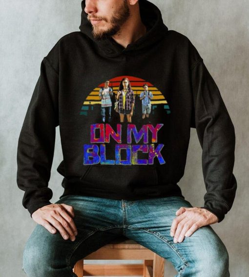 Sunset Design On My Block Hoodie Shirt