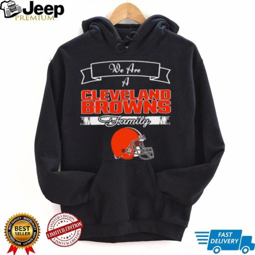 Super Bowl we are a Cleveland Browns family logo shirt