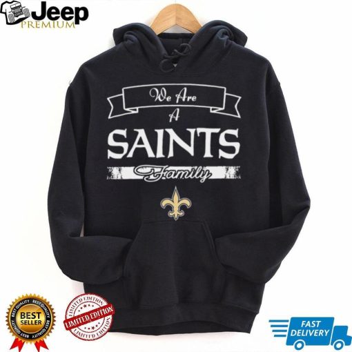 Super Bowl we are a New Orleans Saints family logo shirt