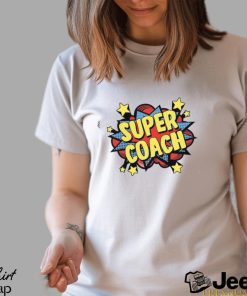 Super Coach Shirt Long Sleeve High School T Shirt Pe Teacher Gift For Appreciation Idea 5631P Hoodie Classic