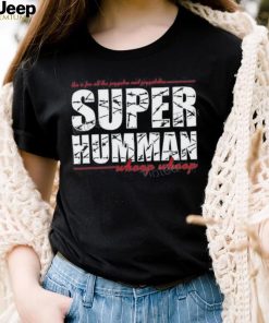 Super Humman Tv Show Shirt