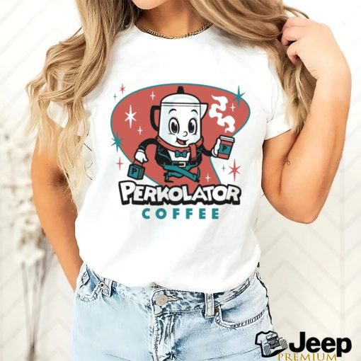 Super secret coffee shop Perkolator Coffee shirt