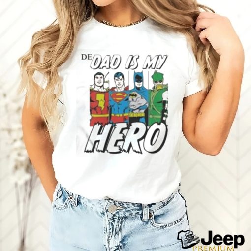 Superhero DC Comics Dad Is My Hero Fathers Day 2023 Shirt