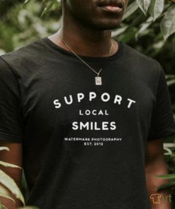 Support Local Smiles 2023 Shirt