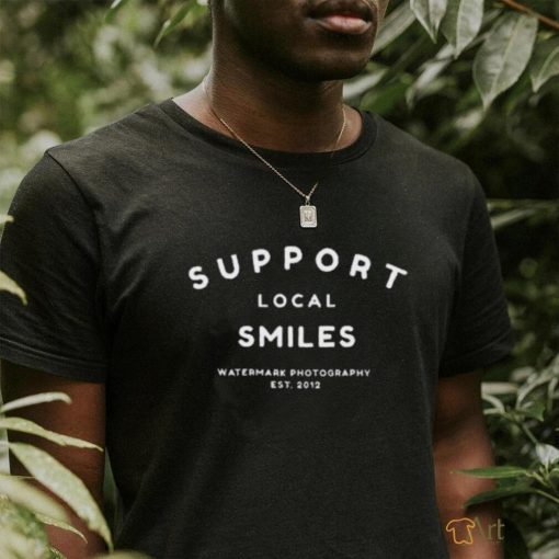 Support Local Smiles 2023 Shirt