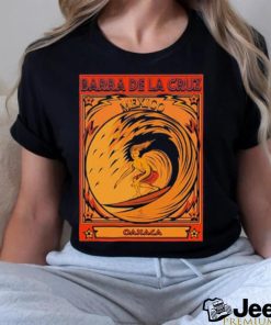 Surfing Barra De La Cruz Oaxaca Mexico Shirt